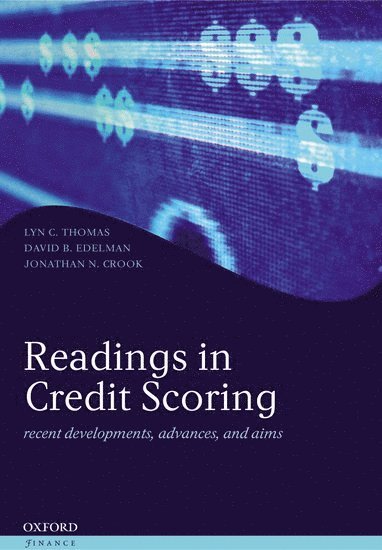 Lyn C. Thomas, David B. Edelman, Jonathan Crook, University of Southampton) Thomas, Lyn C. (, School of Management, Direct Line Financial Services) Edelman, David B. (, University of Edinburgh) Crook, Jonathan (, Professor in Business Economics School of Management - Readings in Credit Scoring, Inbunden