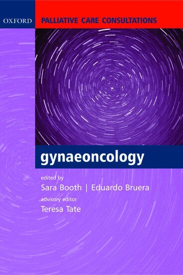 Dr Booth, Sara, Eduardo Bruera - Palliative Care Consultations in Gynaeoncology, Häftad