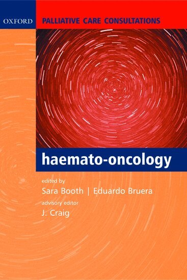 Dr Booth, Sara, Eduardo Bruera - Palliative Care Consultations in Haemato-oncology, Häftad