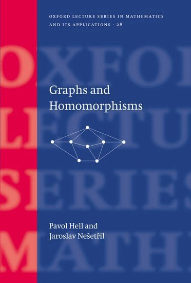 Pavol Hell, Jaroslav Nesetril - Graphs and Homomorphisms, Inbunden
