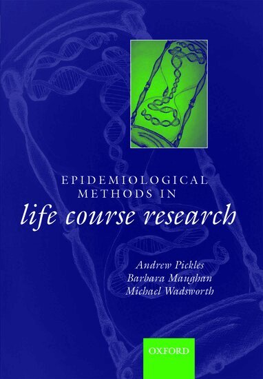 Andrew Pickles, Barbara Maughan, Michael Wadsworth - Epidemiological Methods in Life Course Research, Häftad
