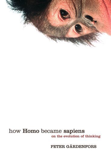Peter Gärdenfors - How Homo Became Sapiens, Häftad