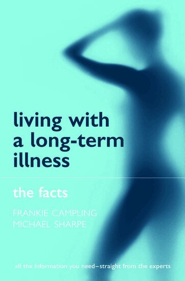 Frankie Campling, Michael Sharpe - Living with a Long-term Illness: The Facts, Häftad