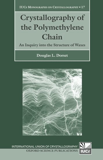 Douglas L. Dorset - Crystallography of the Polymethylene Chain, Inbunden