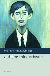bokomslag Autism: Mind and Brain