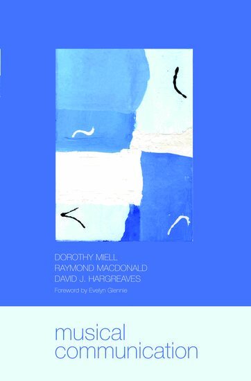 Dorothy Miell, Raymond MacDonald, David J. Hargreaves - Musical Communication, Inbunden