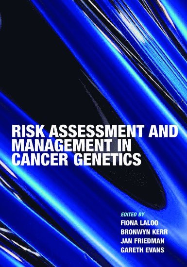 Risk Assessment and Management in Cancer Genetics 1