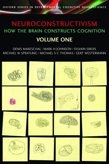 Denis Mareschal, Mark H. Johnson, Sylvain Sirois, Michael Spratling, Michael S. C. Thomas, Gert Westermann - Neuroconstructivism - I, Häftad