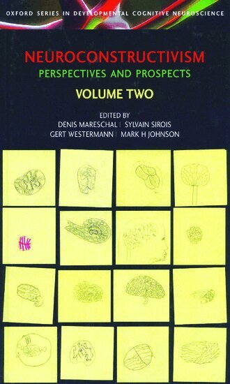 Denis Mareschal, Sylvain Sirois, Gert Westermann, Mark H. Johnson - Neuroconstructivism - II, Inbunden