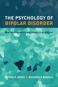 bokomslag The Psychology of Bipolar Disorder