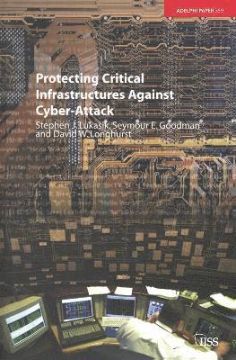 Protecting Critical Infrastructures Against Cyber-Attack 1