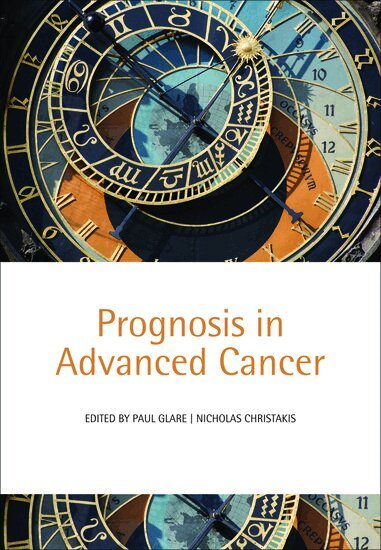 Paul Glare, Nicholas A Christakis - Prognosis in Advanced Cancer, Häftad