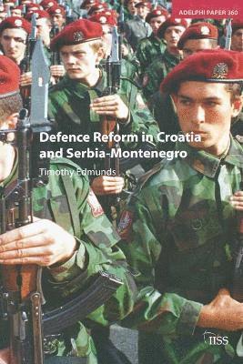 Defence Reform in Croatia and Serbia--Montenegro 1