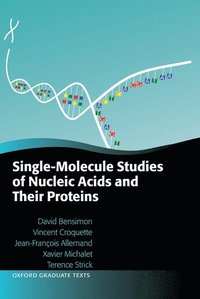 bokomslag Single-Molecule Studies of Nucleic Acids and Their Proteins