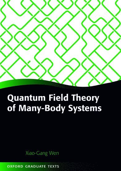 Xiao-Gang Wen, USA) Wen, Xiao-Gang (Department of Physics, Massachusetts Institute of Technology - Quantum Field Theory of Many-Body Systems, Inbunden