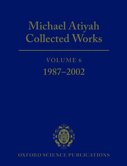 Michael Atiyah, University of Edinburgh) Atiyah, Michael (, ATIYAH - Michael Atiyah Collected Works, Inbunden