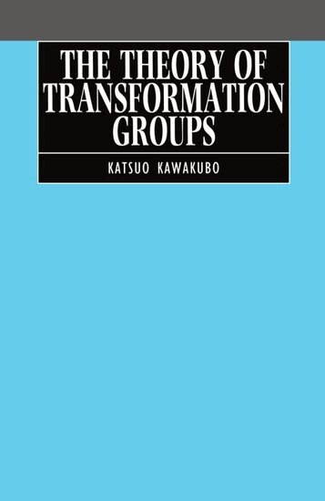 Katsuo Kawakubo - The Theory of Transformation Groups, Inbunden