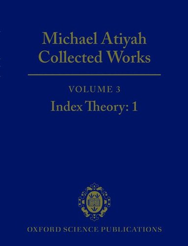 Michael Atiyah - Michael Atiyah Collected Works, Inbunden
