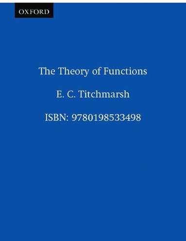 E. C. Titchmarsh - The Theory of Functions, Häftad