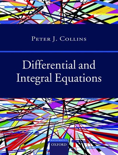 Peter J. Collins - Differential and Integral Equations, Inbunden