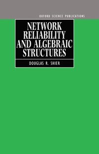 bokomslag Network Reliability and Algebraic Structures