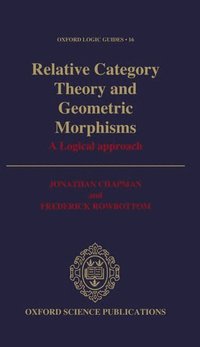 bokomslag Relative Category Theory and Geometric Morphisms