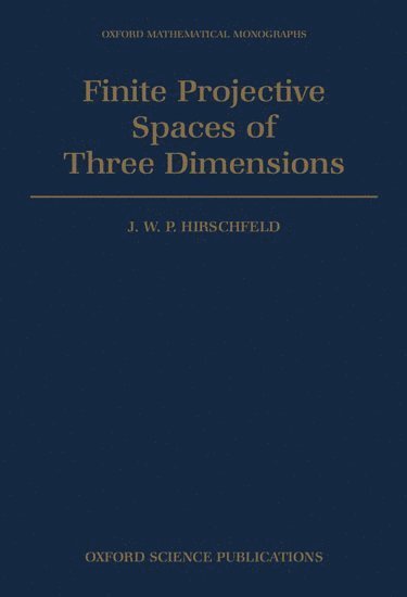 Finite Projective Spaces of Three Dimensions 1