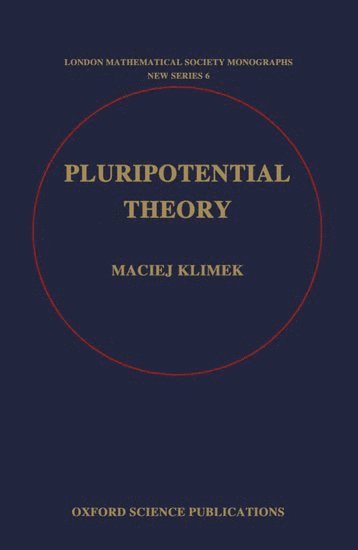 Maciej Klimek, Dublin) Klimek, Maciej (Lecturer, Department of Mathematics, Lecturer, Department of Mathematics, University College, KLIMEK - Pluripotential Theory, Inbunden
