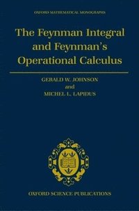 bokomslag The Feynman Integral and Feynman's Operational Calculus
