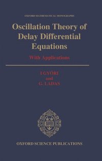 bokomslag Oscillation Theory of Delay Differential Equations