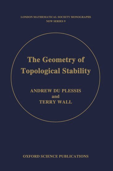 Andrew A. du Plessis, Terry Wall - The Geometry of Topological Stability, Inbunden