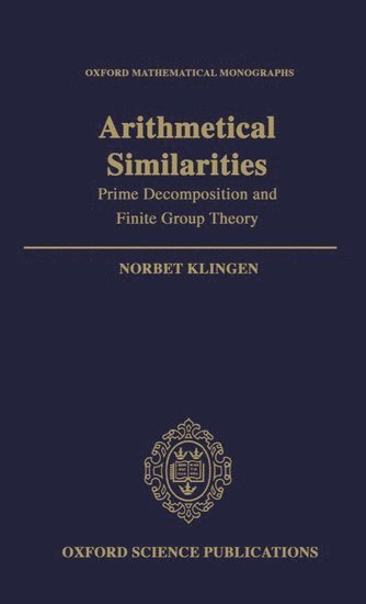Norbert Klingen, Germany) Klingen, Norbert (Professor of Mathematics, Professor of Mathematics, University of Cologne, KLINGEN, Klingen - Arithmetical Similarities, Inbunden