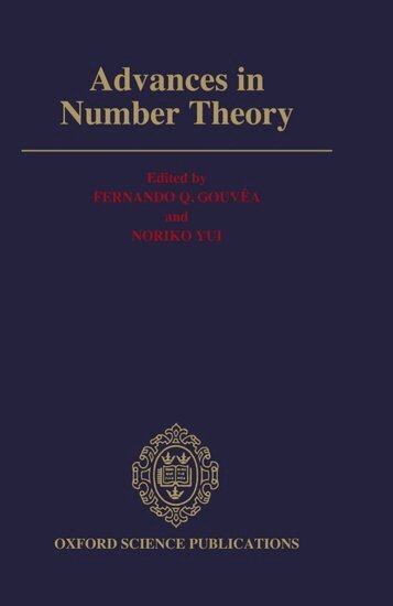 Fernando Q. Gouvêa, Noriko Yui - Advances in Number Theory, Inbunden