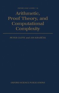 bokomslag Arithmetic, Proof Theory, and Computational Complexity