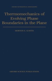 bokomslag Thermomechanics of Evolving Phase Boundaries in the Plane