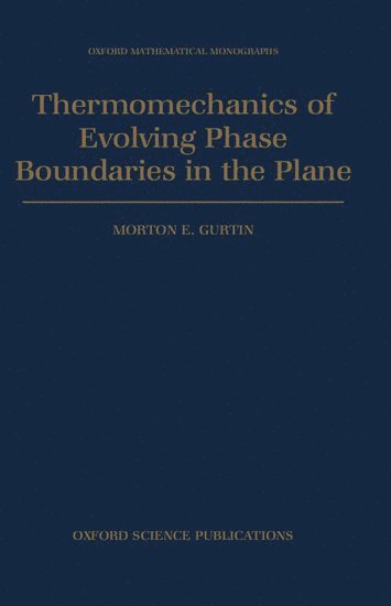 bokomslag Thermomechanics of Evolving Phase Boundaries in the Plane