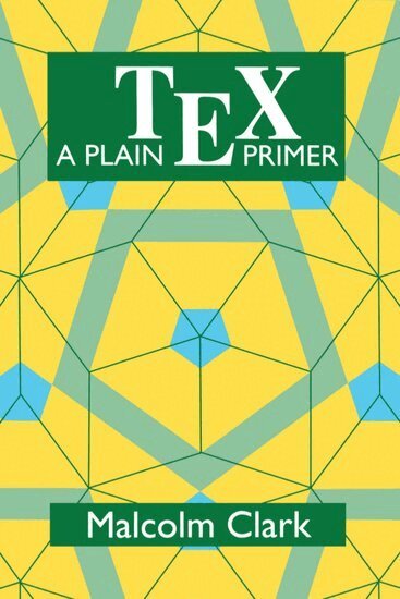 Clark - A Plain T[EX Primer, Häftad