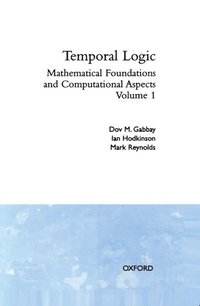 bokomslag Temporal Logic: Volume 1