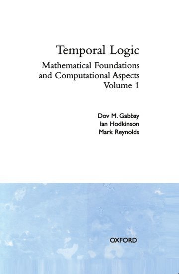 Temporal Logic: Volume 1 1