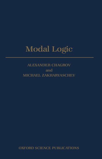 Alexander Chagrov, Michael Zakharyaschev - Modal Logic, Inbunden