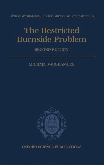 Michael Vaughan-Lee, Oxford) Vaughan-Lee, Michael (Lecturer in Mathematics, Lecturer in Mathematics, Christ Church - The Restricted Burnside Problem, Inbunden