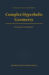 bokomslag Complex Hyperbolic Geometry