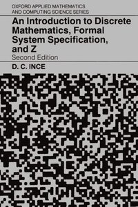 bokomslag An Introduction to Discrete Mathematics, Formal System Specification, and Z