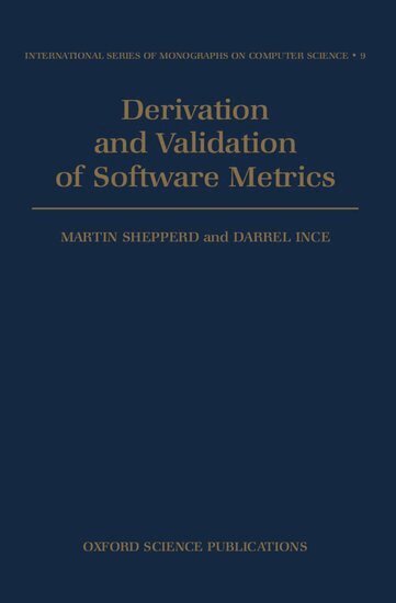 Martin Shepperd, Darrel Ince - Derivation and Validation of Software Metrics, Inbunden