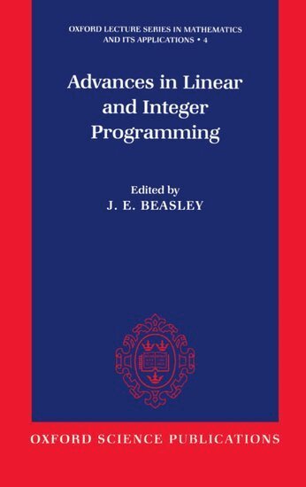 J. E. Beasley, J. E. Beasley - Advances in Linear and Integer Programming, Inbunden