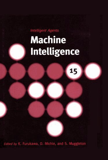 Koichi Furukawa, Stephen Muggleton, Donald Michie - Machine Intelligence 15, Inbunden