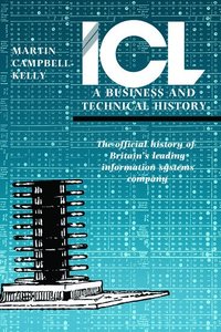 bokomslag ICL: A Business and Technical History