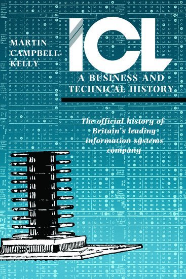 ICL: A Business and Technical History 1