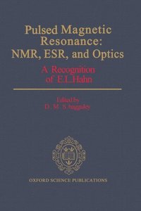 bokomslag Pulsed Magnetic Resonance: NMR, ESR, and Optics