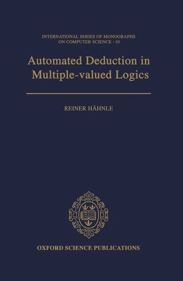 Reiner Hähnle - Automated Deduction in Multiple-Valued Logics, Inbunden